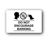 No Barking Encouragement Sign - 14.0x9.0cm Brushed Aluminium