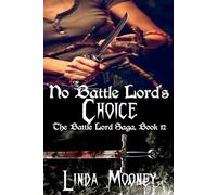 No Battle Lord's Choice: 12 (The Battle Lord Saga)