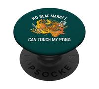 No Bear Market Can Touch My Pond Funny Investing PopSockets Adhesive PopGrip
