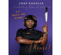 NO Beef or Pork, Please!: A Cookbook for my Turkey and Chicken Lovers!