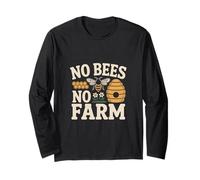 No Bees No Farm Save The Honey Bees Farming Long Sleeve T-Shirt