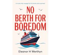 No Berth for Boredom : A cruise ship voyage full of shocks and surprises!