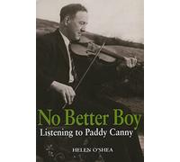 No Better Boy: Listening To Paddy Canny