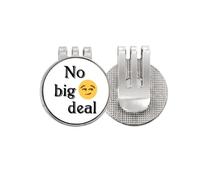 no big deal expression Golf Ball Marker Hat Cap Clip Enamel Magnetic