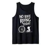 No Bike Riding Today Funny Cycling Humor for Bikers Cyclists Tank Top