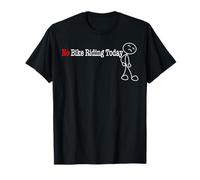 No Bike Riding Today Stick Figure T-Shirt