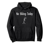 No Biking Today Funny Sad Cyclist Figure Bike Riding Lover Pullover Hoodie