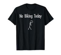 No Biking Today Funny Sad Cyclist Figure Bike Riding Lover T-Shirt
