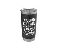No Bitchin in My Kitchen Funny Cooking Chef Stainless Steel Insulated Tumbler
