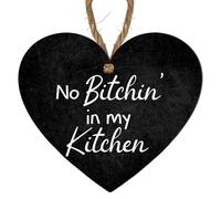 "No Bitchin' in My Kitchen" Humorous - Sassy Decorative MDF Sign with Attitude - Wall Art for Kitchens, Ideal Housewarming & Gag Gift for Friends and Family (Small: 10 cm (H) × 9 cm (W))