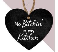 "No Bitchin' in My Kitchen" Humorous - Sassy Decorative MDF Sign with Attitude - Wall Art for Kitchens, Ideal Housewarming & Gag Gift for Friends and Family (Medium: 15 cm (H) × 13 cm (W))
