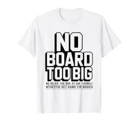 No Board Too Big Graze Maker Entertaining Pride Large T-Shirt