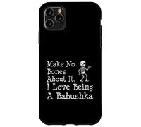 No Bones About It I Love Being A Babushka Halloween Skeleton Case for iPhone 11 Pro Max
