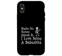 No Bones About It I Love Being A Babushka Halloween Skeleton Case for iPhone X/XS