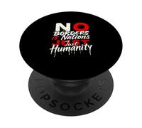 NO BORDERS Is Nations JUST Humanity PopSockets Adhesive PopGrip