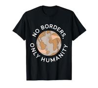 No Borders Only Humanity Peace Pro Immigration T-Shirt