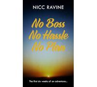 No Boss No Hassle No Plan: The first six weeks of an adventure...