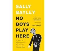 No Boys Play Here: A Story of Shakespeare and My Family’s Missing Men