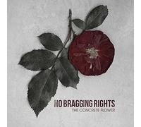 No Bragging Rights - The Concrete Flower [VINYL]