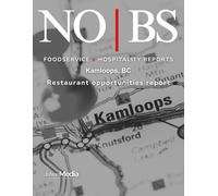 NO|BS Foodservice + Hospitality Reports: Kamloops, British Columbia Restaurant Opportunities