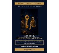 No Bull Independence Day: Live Well After 50: Independence Is the Real Longevity Marker