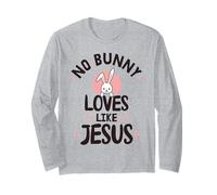 No Bunny Loves Like Jesus Long Sleeve T-Shirt