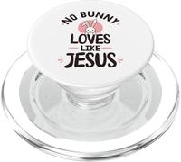No Bunny Loves like Jesus PopSockets PopGrip for MagSafe