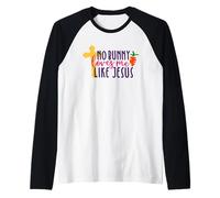 No Bunny Loves Me Like Jesus - Christian Easter Joke Raglan Baseball Tee