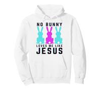 No bunny loves me like Jesus Christian Easter rabbit kids Pullover Hoodie
