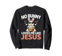 No Bunny Loves Me Like Jesus Easter Day Rabbit Celebration Sweatshirt