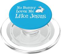 No Bunny Loves Me Like Jesus Easter Religious PopSockets PopGrip for MagSafe