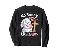 No Bunny Loves Me Like Jesus Easter Sweatshirt