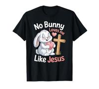 No Bunny Loves Me Like Jesus Easter T-Shirt