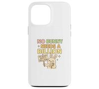No Bunny Needs a Billion Case for iPhone 13 Pro Max