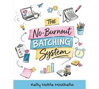 No-Burnout Batching System: The sanity saving content system for social media managers and freelancers