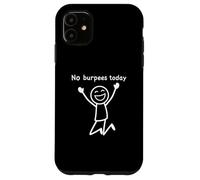 No Burpees Today, Funny Workout Stickman Gym Rest Day Case for iPhone 11