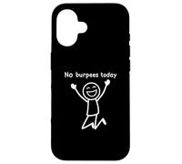 No Burpees Today, Funny Workout Stickman Gym Rest Day Case for iPhone 16