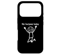 No Burpees Today, Funny Workout Stickman Gym Rest Day Case for iPhone 17 Pro