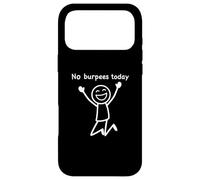 No Burpees Today, Funny Workout Stickman Gym Rest Day Case for iPhone 17 Pro Max