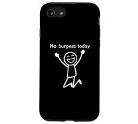 No Burpees Today, Funny Workout Stickman Gym Rest Day Case for iPhone SE (2020) / 7/8