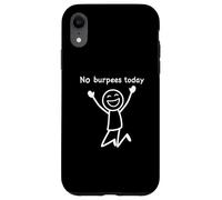 No Burpees Today, Funny Workout Stickman Gym Rest Day Case for iPhone XR