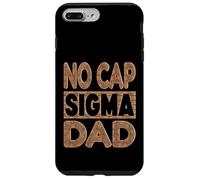 NO CAP SIGMA DAD - Alpha Mindset Father Design Case for iPhone 7 Plus/8 Plus