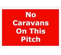 No Caravans on This Pitch | 40cm x 30cm | Red/White - Dibond Aluminium Sign for Campsites, Holiday Parks, Private Land, Parking Restrictions