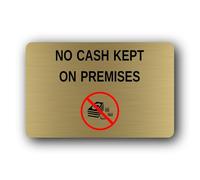 No cash kept on premises security notice Sign - 14.0x9.0cm Brushed Aluminium