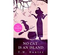No Cat Is An Island: A Cozy Cat and Witch Mystery (The Cozy Conundrums Series)