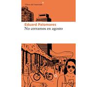 No Cerramos En Agosto: 220 (Libros del Asteroide)