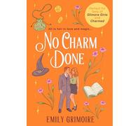 No Charm Done: the cosy small-town witchy romance every Gilmore Girls fan needs, new for 2026: Book 3 (Oak Haven Witches)