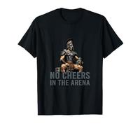 No Cheers in The Arena Warrior Design T-Shirt