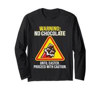 No Chocolate Until Easter Funny Lent Warning Sign Long Sleeve T-Shirt