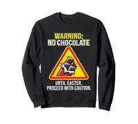 No Chocolate Until Easter Funny Lent Warning Sign Sweatshirt